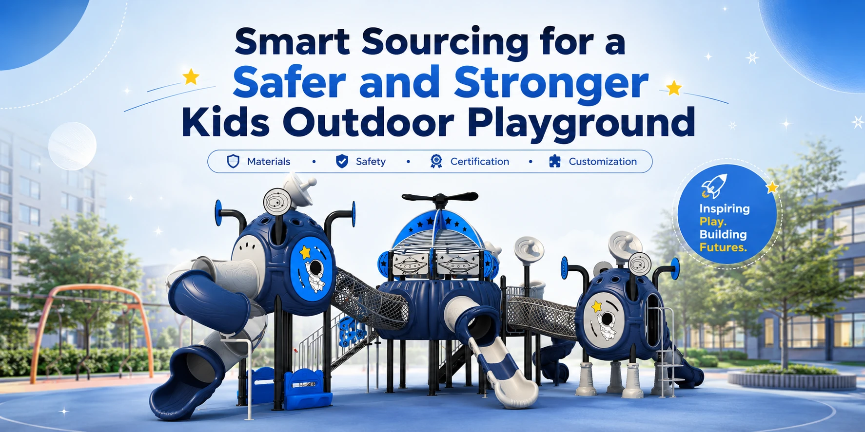 Smart Sourcing for a Safer and Stronger Kids Outdoor Playground